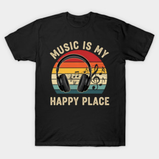 Music Is My Happy Place Headphones and Notes T-Shirt