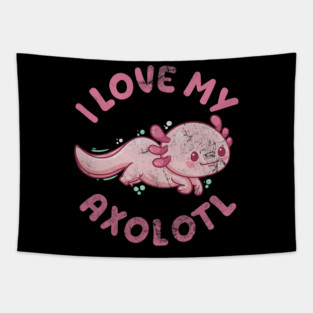 I Love My Axolotl Mexican Salamander Walking Fish Distressed Tapestry