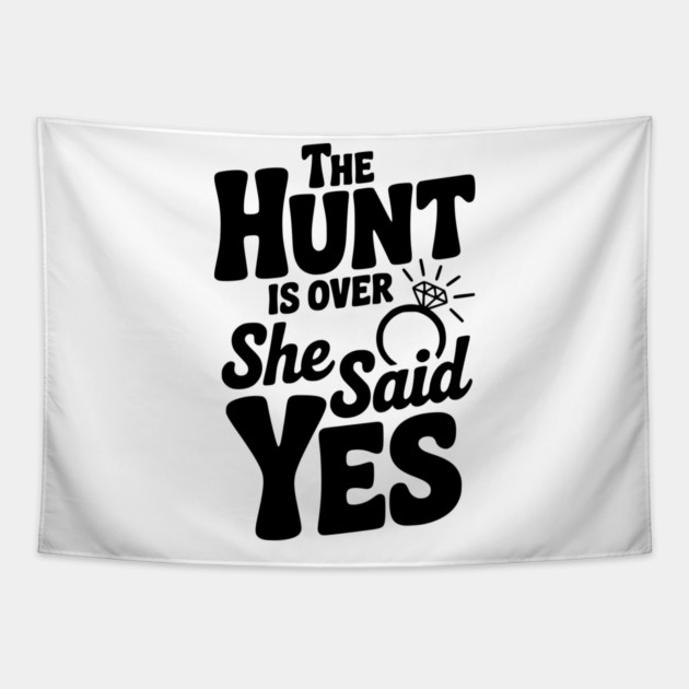 The Hunt is Over She Said Yes Tapestry by Frank Ring