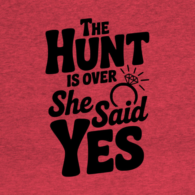 The Hunt is Over She Said Yes by Frank Ring