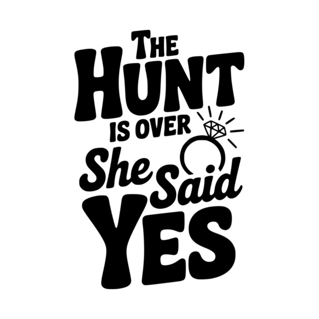 The Hunt is Over She Said Yes by Frank Ring