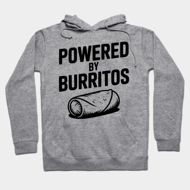 Powered by Burritos Hoodie by Frank Ring