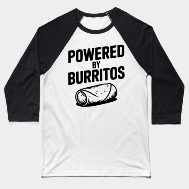 Powered by Burritos Baseball T-Shirt by Frank Ring