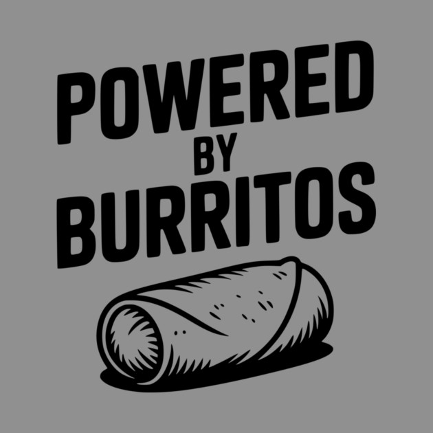 Powered by Burritos by Frank Ring