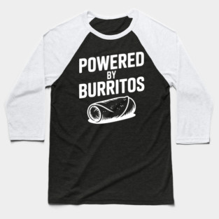 Powered by Burritos Baseball T-Shirt