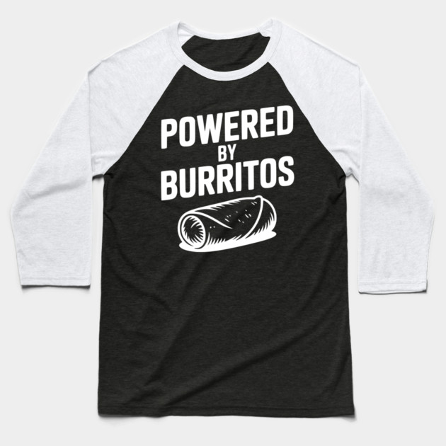 Powered by Burritos Baseball T-Shirt by Frank Ring