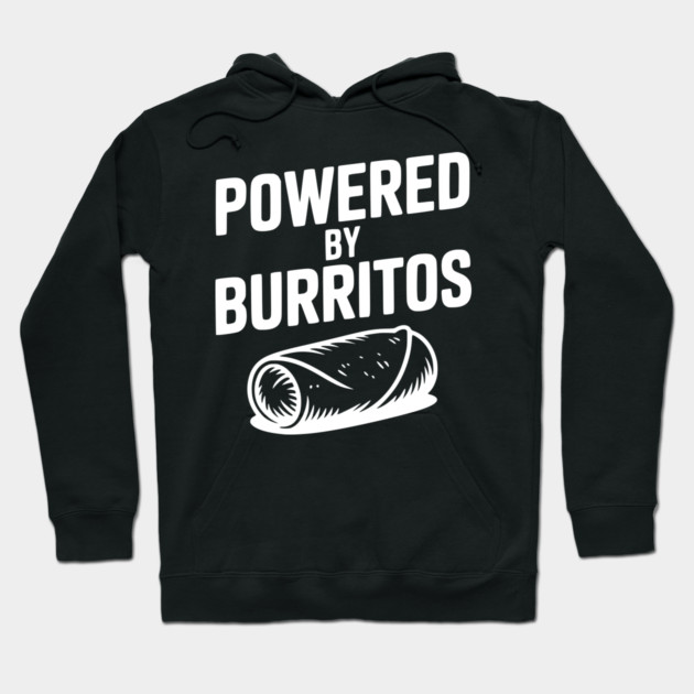 Powered by Burritos Hoodie by Frank Ring