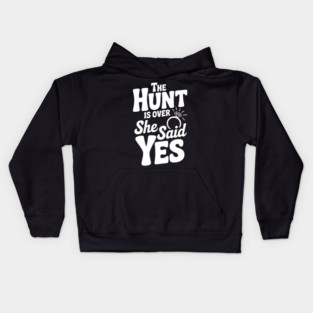 The Hunt is Over She Said Yes Kids Hoodie