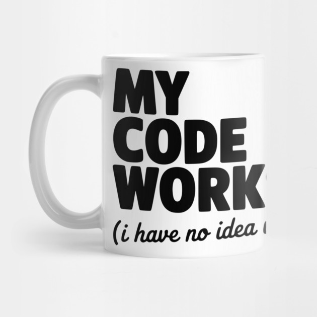 My Code Works! (I Have No Idea Why) by Frank Ring