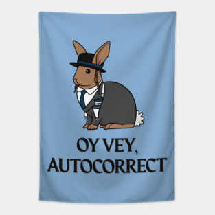 Oy Vey, Autocorrect (rabbit rabbi) Tapestry