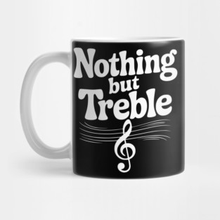 Nothing but Treble Mug