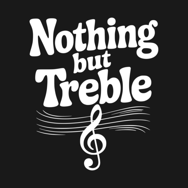 Nothing but Treble by Frank Ring