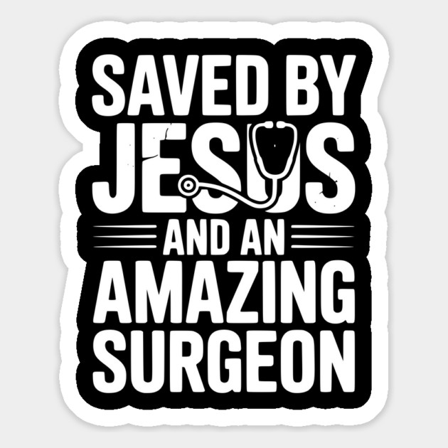 Saved by Jesus and an Amazing Surgeon Magnet by Frank Ring