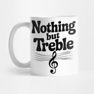 Nothing but Treble Mug