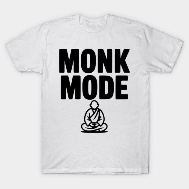Monk Mode T-Shirt by Frank Ring