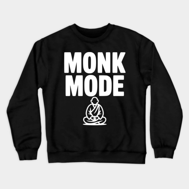 Monk Mode Crewneck Sweatshirt by Frank Ring