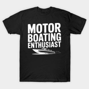 Motorboating Enthusiast T-Shirt