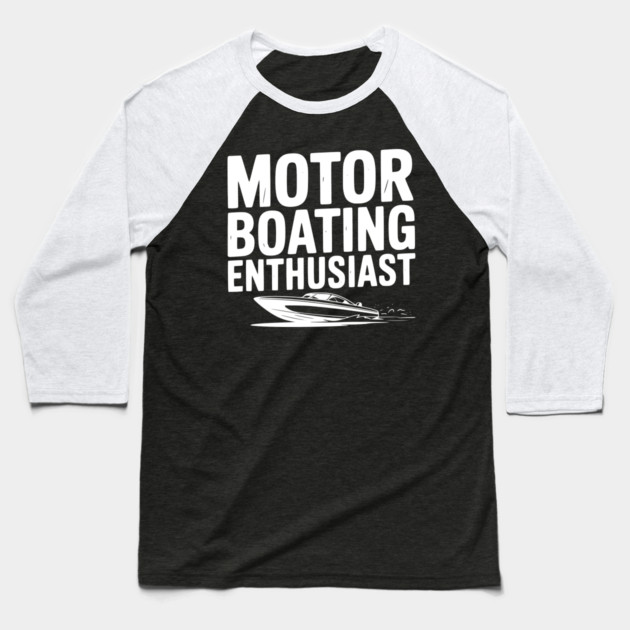 Motorboating Enthusiast Baseball T-Shirt by Frank Ring