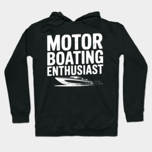 Motorboating Enthusiast Hoodie