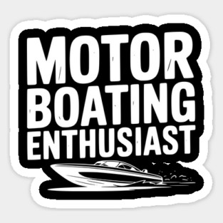 Motorboating Enthusiast Sticker