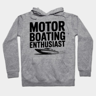 Motorboating Enthusiast Hoodie