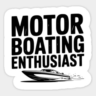 Motorboating Enthusiast Sticker