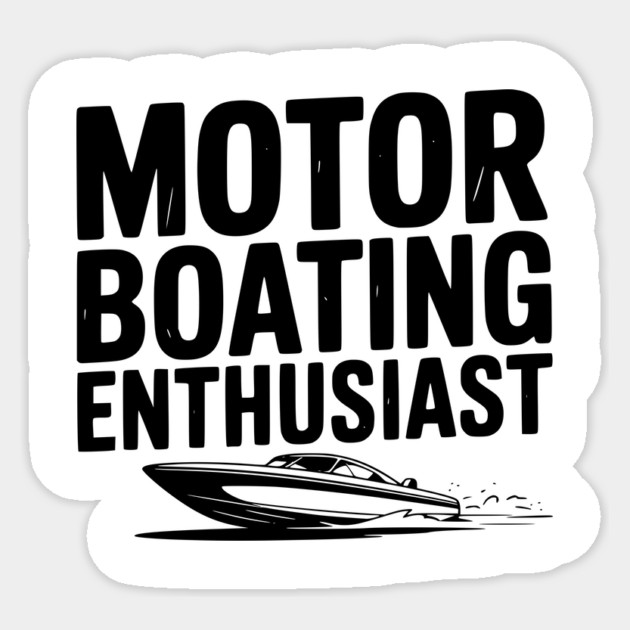 Motorboating Enthusiast Sticker by Frank Ring