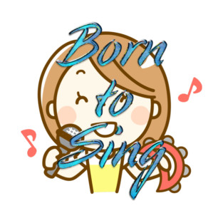 Born to Sing T-Shirt