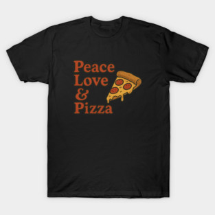 Peace love & Pizza T-Shirt