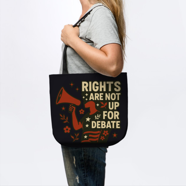 Rights Are Not Up For Debate by Charles's Store 8