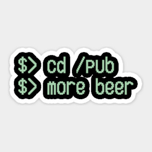 Cd / Pub More Beer Funny Nerd Beer Lover Sticker