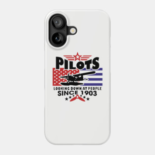 Pilots Looking Down at People Since 1903 Funny Aviation Phone Case