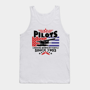 Pilots Looking Down at People Since 1903 Funny Aviation Tank Top