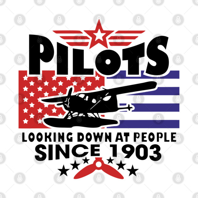 Pilots Looking Down at People Since 1903 Funny Aviation by Anticorporati