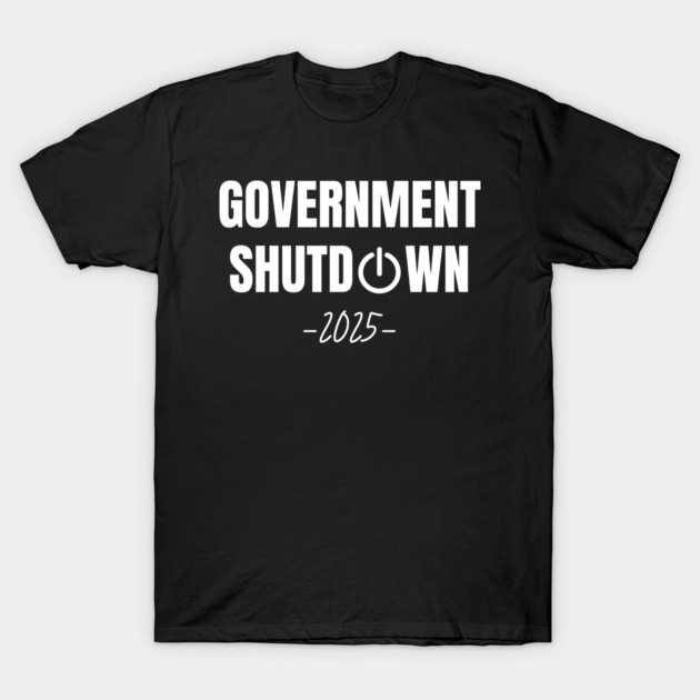 Government-Shutdown T-Shirt by Creatifly Graphic Tees