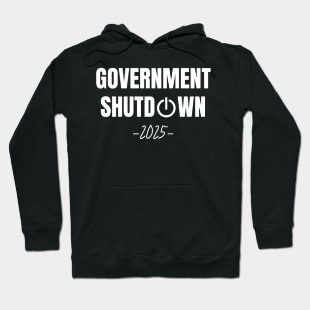 Government-Shutdown Hoodie by Creatifly Graphic Tees