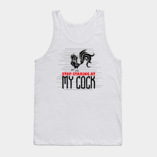 Strop Staring At My Cock Offensive Adult Humor Tank Top