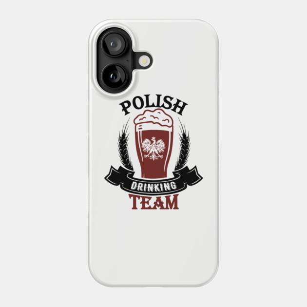 Polish Drinking Team Polska Pride Phone Case by Anticorporati