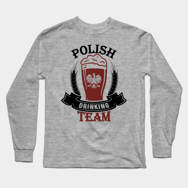 Polish Drinking Team Polska Pride Long Sleeve T-Shirt by Anticorporati