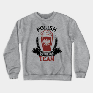 Polish Drinking Team Polska Pride Crewneck Sweatshirt