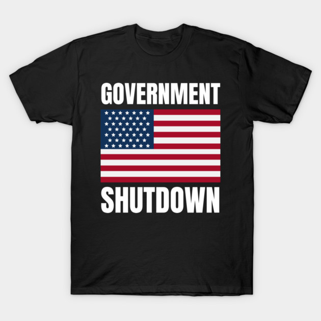 Government-Shutdown T-Shirt by Creatifly Graphic Tees