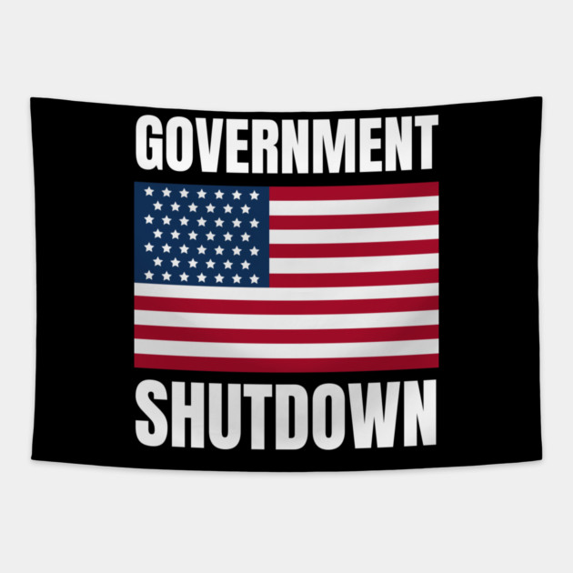 Government-Shutdown Tapestry by Creatifly Graphic Tees