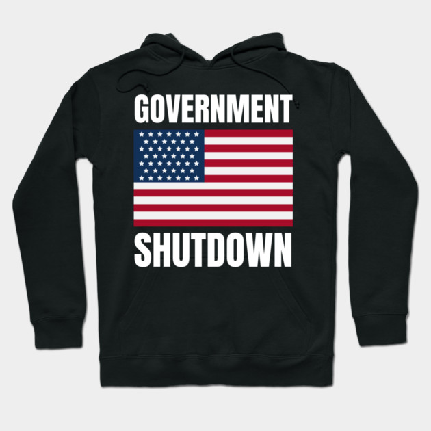 Government-Shutdown Hoodie by Creatifly Graphic Tees