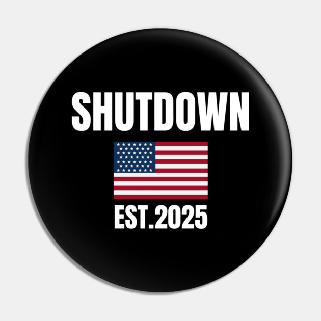 Government-Shutdown Pin by Creatifly Graphic Tees