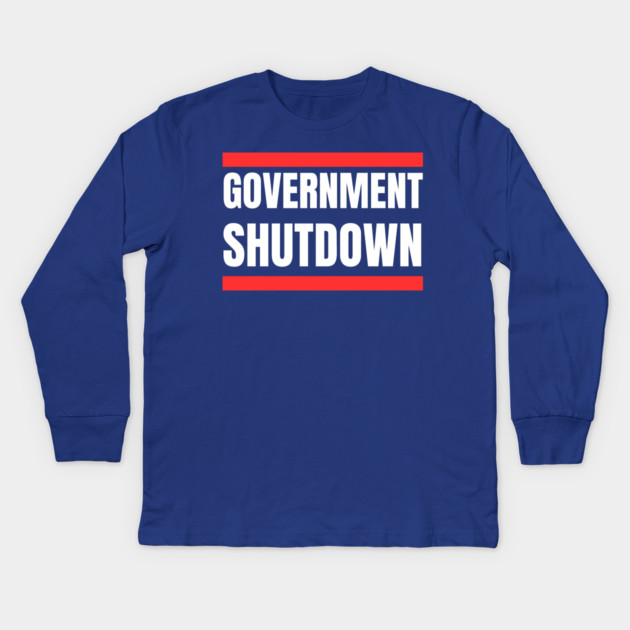 Government-Shutdown Kids Long Sleeve T-Shirt by Creatifly Graphic Tees
