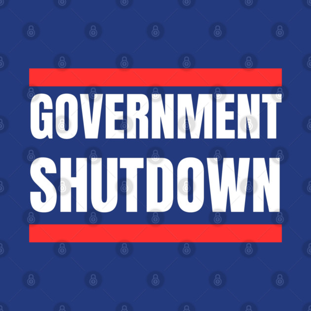 Government-Shutdown by Creatifly Graphic Tees