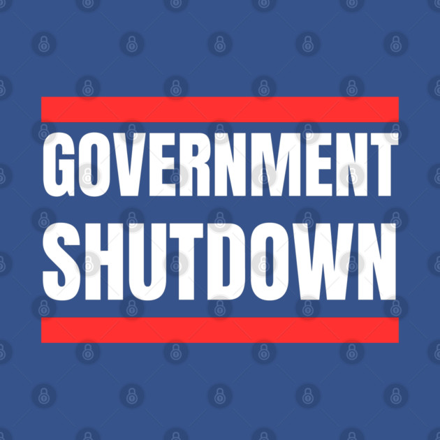 Government-Shutdown by Creatifly Graphic Tees