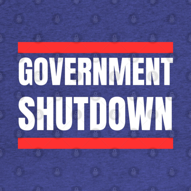Government-Shutdown by Creatifly Graphic Tees