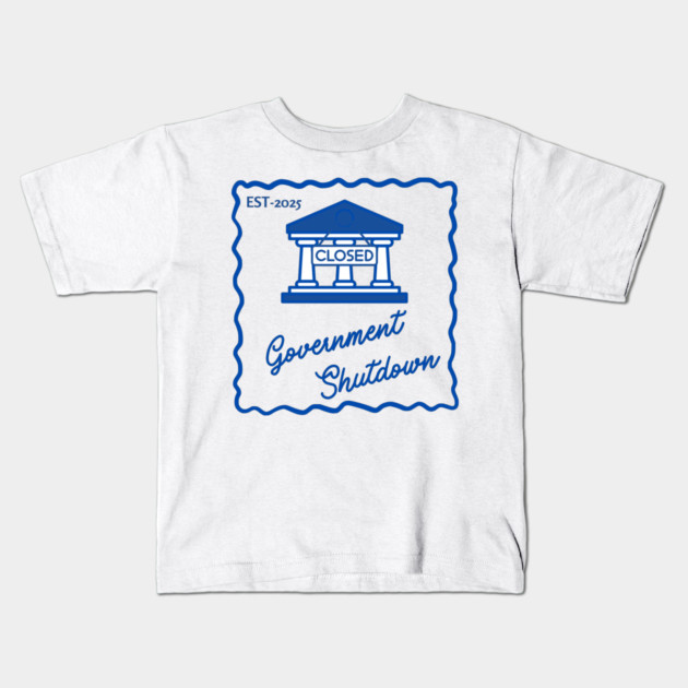 Government-Shutdown Kids T-Shirt by Creatifly Graphic Tees