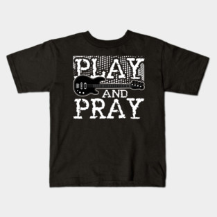 Vintage Play and Pray - Christian Guitar Lovers Bass Guitar Players Kids T-Shirt
